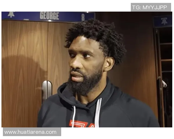 乔治因伤缺席对勇士比赛恩比德出战状态仍待确认